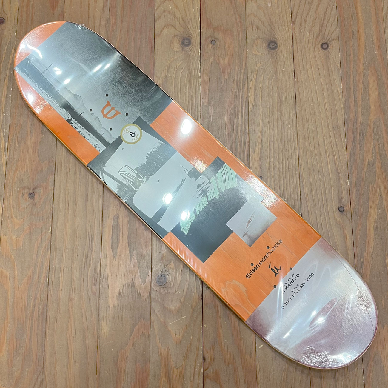 EVISEN DON'T KILL MY VIBE DECK 8.0/8.125inch